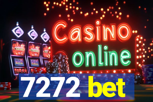 7272 bet